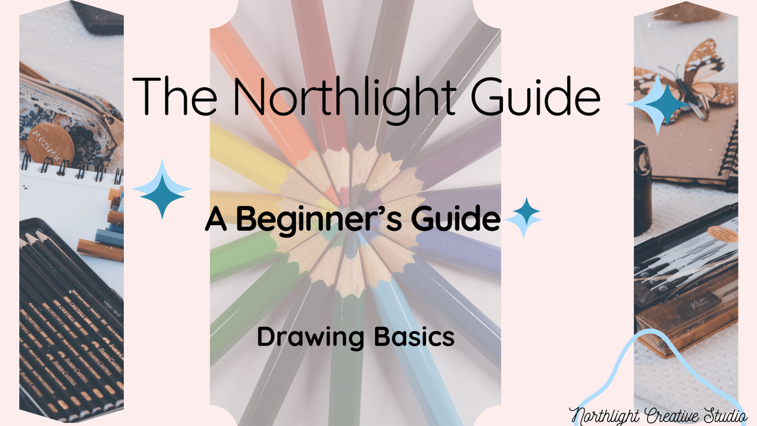 The Northlight Guide: A Beginner’s Guide to Drawing & the Pencils That Make It Happen